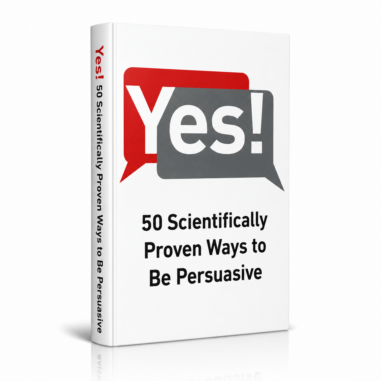 50 Scientifically Proven Ways to Be Persuasive