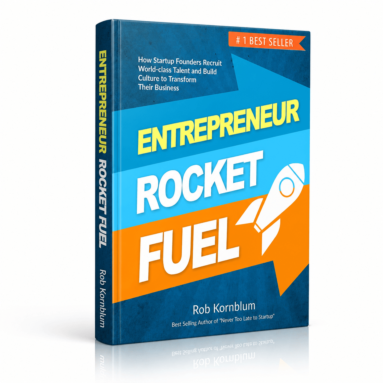 Entrepreneur Rocket Fuel – The Ultimate Growth Playbook